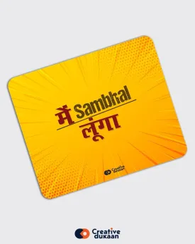 Main Sambhal Lunga Tagline Mousepad
