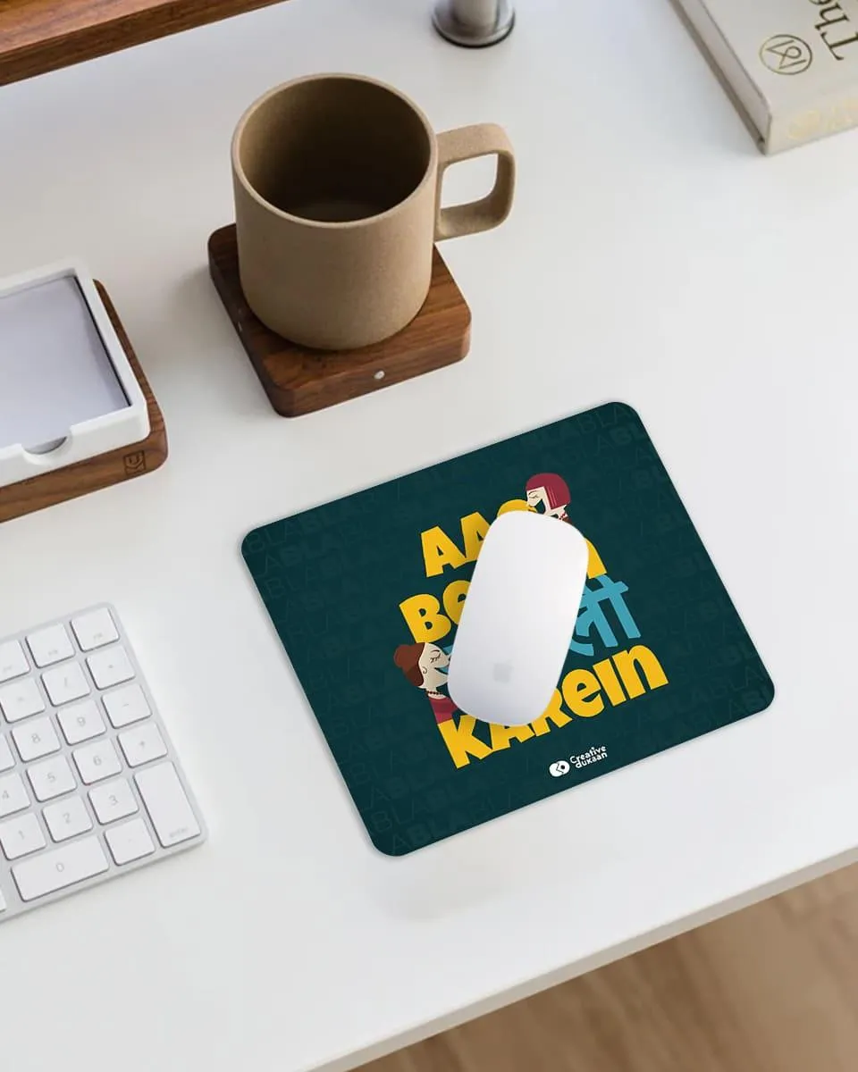 "Aao Behen Chugali Karein"  Cool Creative Mousepad